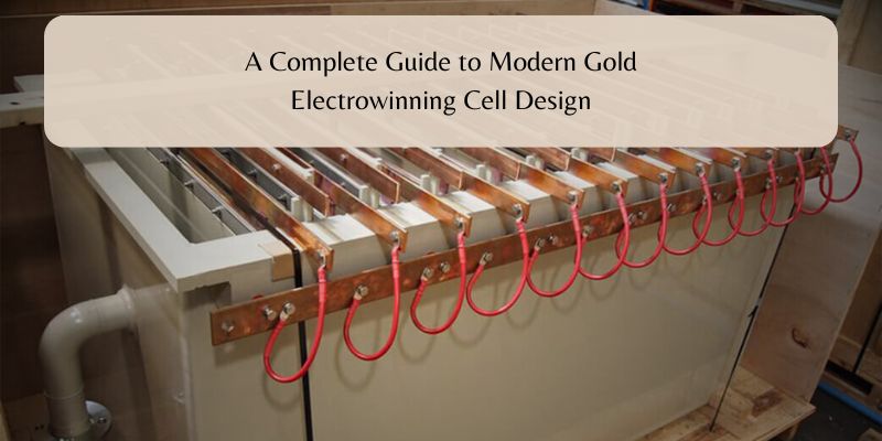 Gold Electrowinning Cell Design