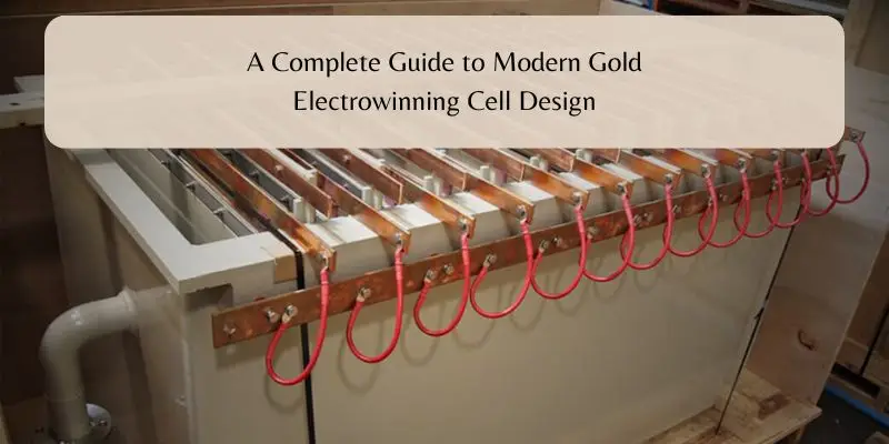 Gold Electrowinning Cell Design